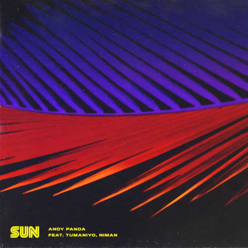 Музика Andy Panda (Эндшпиль) - Sun (feat. TumaniYO & Niman)