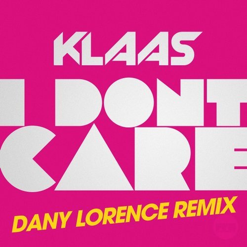 Музика Klaas - I Don't Care (Dany Lorence Remix)