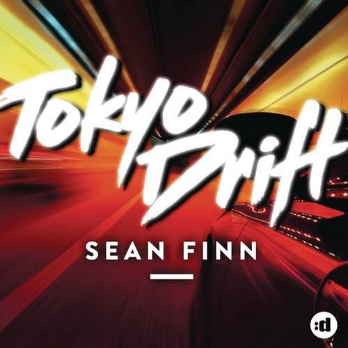 Музика Sean Finn - Tokyo Drift (Original Mix)