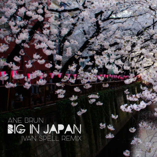Музика Ane Brun - Big In Japan (Ivan Spell Remix)