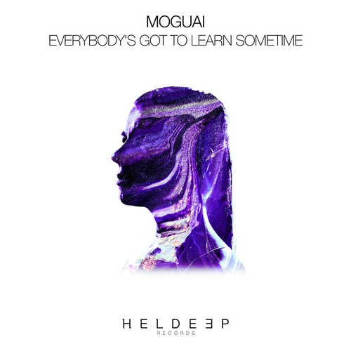 Музика Moguai - Everybody's Got To Learn Sometime (Extended Mix)