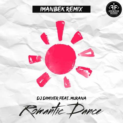 Музика DJ Dimixer & Murana - Romantic Dance (Imanbek Remix)