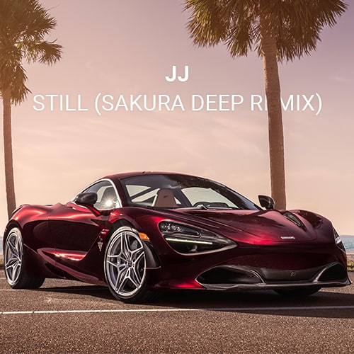 Музика JJ - Still (Sakura Deep Remix)