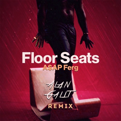 Музика A$AP Ferg - Floor Seats (Alan Galit Remix)