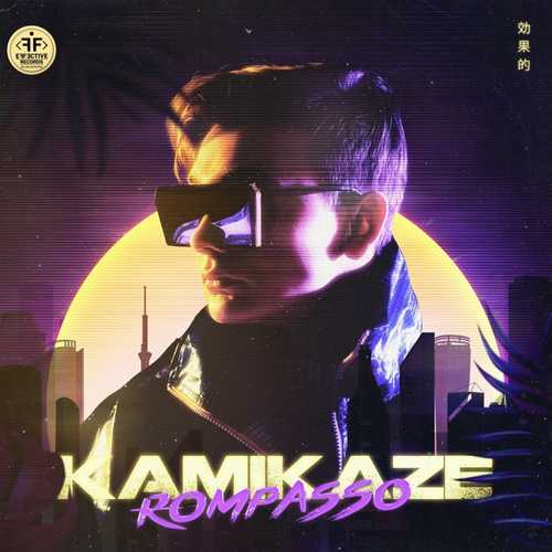 Музика Rompasso - Kamikaze